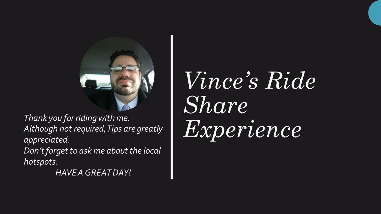 Vince’s Ride Share Experience